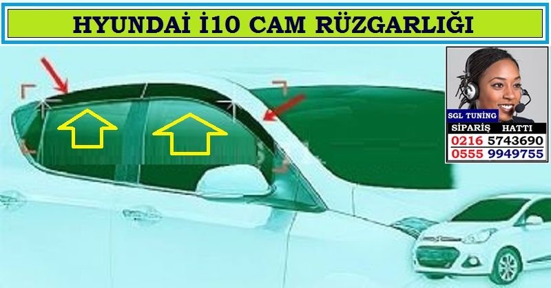 10101 HYUNDAİ İ10 CAM RÜZGARLIĞI HYUNDAİ İ10 AKSESUARLARI