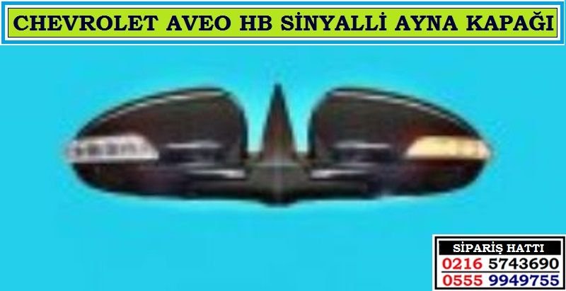 11108 YENİ AVEO HB SİNYALLİ AYNA KAPAĞI CHEVROLET YENİ AVEO HB AKSESUARLARI