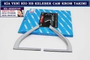10507 KİA YENİ RİO HB KELEBEK CAM KROM TAKIMI KİA YENİ RİO HB AKSESUARLARI