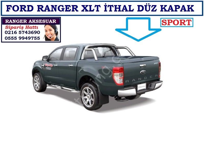 YENİ FORD RANGER XLT 2016 İTHAL DÜZ KAPAK SPORT ROLLBAR UYUMLU
