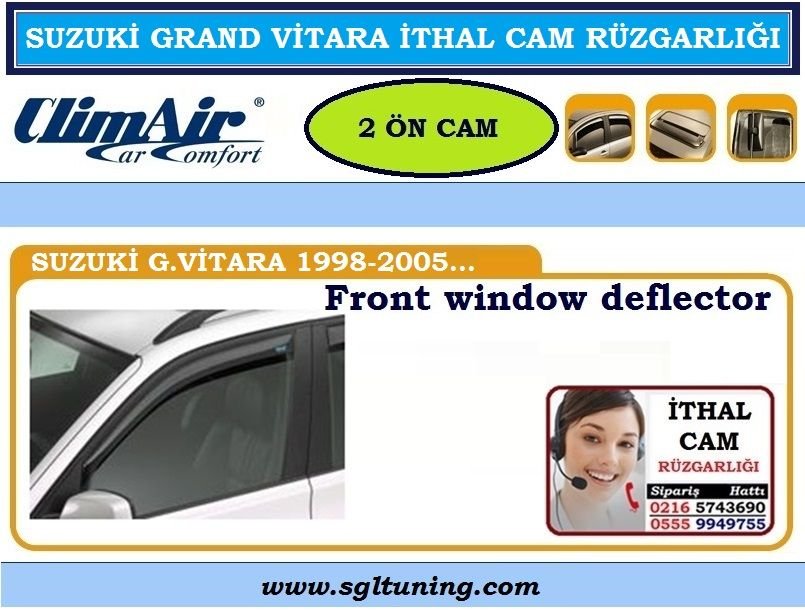 SUZUKİ GRAND VİTARA CAM RÜZGARLIĞI 2 ÖN CAM1998-2005 GRAND VİTARA AKSESUARLARI