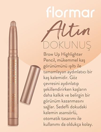 Flormar Aydınlatıcı Kaş Kalemi Brow Up Highlighter Pencil Hafif Kahve Kaş Maskarası ve Kaş Farı