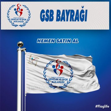 Gençlik ve spor bakanlığı Bayrağı Fiyatları - GSB bayrak