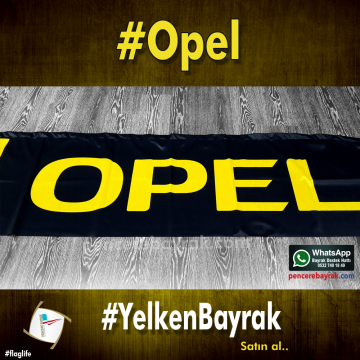 Opel İçin Özel Tasarım Yelken Bayrak - Profesyonel Tanıtım Çözümleri