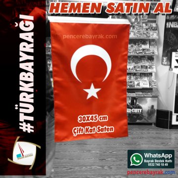 Kaliteli ☪ Türk bayrağı | Özel Saten Kumaş | 5 Çeşit Ölçü Fiyatları 30x45 cm
