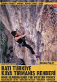 Tırmanış Rehberi/ Rock Climbing Routes In The Western Regions Of Turkey